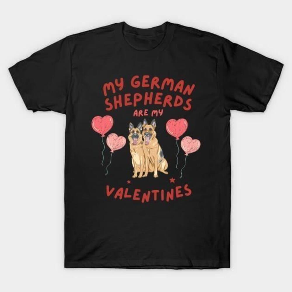 My German Shepherds Are My Valentines Tshirt